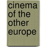 Cinema Of The Other Europe door Dina Iordanova
