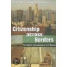 Citizenship Across Borders door Michael Peter Smith
