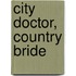 City Doctor, Country Bride