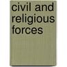 Civil And Religious Forces by William Riley Halstead