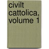 Civilt Cattolica, Volume 1 door . Anonymous