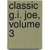 Classic G.I. Joe, Volume 3 by Larry Hama