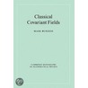 Classical Covariant Fields door Mark S. Burgess