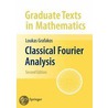 Classical Fourier Analysis door Loukas Grafakos