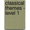 Classical Themes - Level 1 by Unknown
