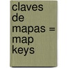 Claves de Mapas = Map Keys door Rebecca Aberg