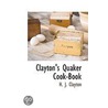 Clayton's Quaker Cook-Book door Henry James Clayton