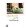 Clerical Control In Quebec by Edward McChesney Sait