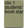 Clic 1 Students' Book Star by Sue Finnie