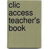 Clic Access Teacher's Book door Sue Finnie