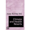 Climate And Health Resorts door Isaac Burney Yeo