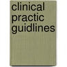 Clinical Practic Guidlines by Unknown