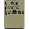 Clinical Practic Guidlines door Onbekend