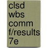 Clsd Wbs Comm F/Results 7e by Unknown