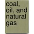 Coal, Oil, and Natural Gas