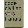 Code Civil En Vers Franais by Amde Pons-Euzires