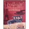 Collage Discovery Workshop by Claudine Hellmuth