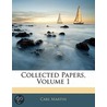 Collected Papers, Volume 1 door Carl Martin