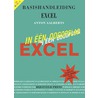 Basishandleiding Excel in een oogopslag! by A. Aalberts