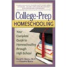College-Prep Homeschooling by Dr David P. Byers