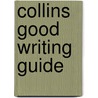 Collins Good Writing Guide door Graham King