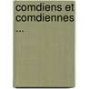 Comdiens Et Comdiennes ... door Lon Gaucherei
