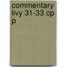 Commentary Livy 31-33 Cp P by Unknown