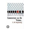 Commentary On The Psalms.. by R.W. Hengstenberg