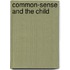 Common-Sense And The Child