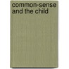 Common-Sense And The Child by Ethel Mannin