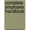 Complete Employee Handbook by Michael Holzschu