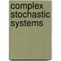 Complex Stochastic Systems