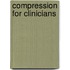 Compression For Clinicians