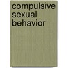 Compulsive Sexual Behavior door Laura Gilbert