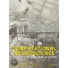 Computational Neuroscience by J.M. Bower