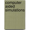 Computer Aided Simulations door Lanka Udawatta