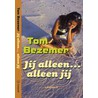 Jij alleen ... alleen jij