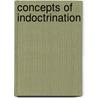 Concepts Of Indoctrination door Onbekend