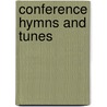 Conference Hymns And Tunes door Thomas Whittemore