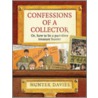 Confessions Of A Collector door Hunter Davies