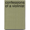 Confessions Of A Violinist door Thomas Lamb Phipson