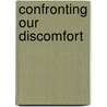 Confronting Our Discomfort door Tamar Jacobson