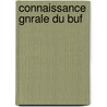 Connaissance Gnrale Du Buf door Louis Moll
