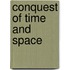 Conquest of Time and Space