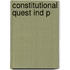 Constitutional Quest Ind P