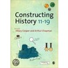 Constructing History 11-19 by Hilary Cooper