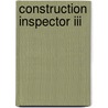 Construction Inspector Iii door Onbekend