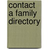 Contact A Family Directory by Unknown