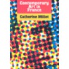 Contemporary Art in France door Catherine Millet