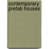 Contemporary Prefab Houses door Michelle Galindo